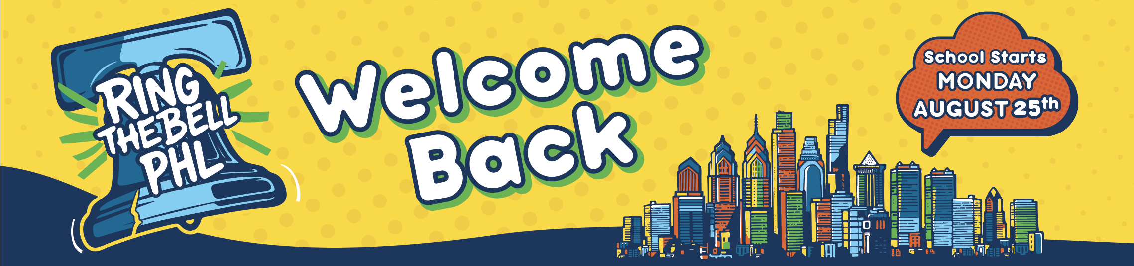 Colorful back-to-school banner featuring the "Ring the Bell PHL" campaign logo, the message "Welcome Back," a city skyline illustration, and a callout that says "School Starts Monday, August 25th."